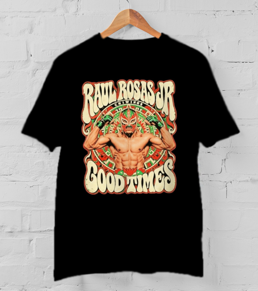 Raul Rosas Jr Chiwings Good Times UFC T-Shirt