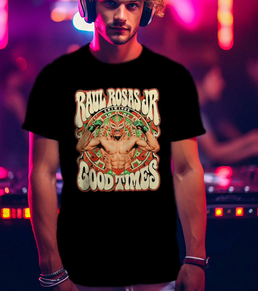 Raul Rosas Jr Chiwings Good Times UFC T-Shirt