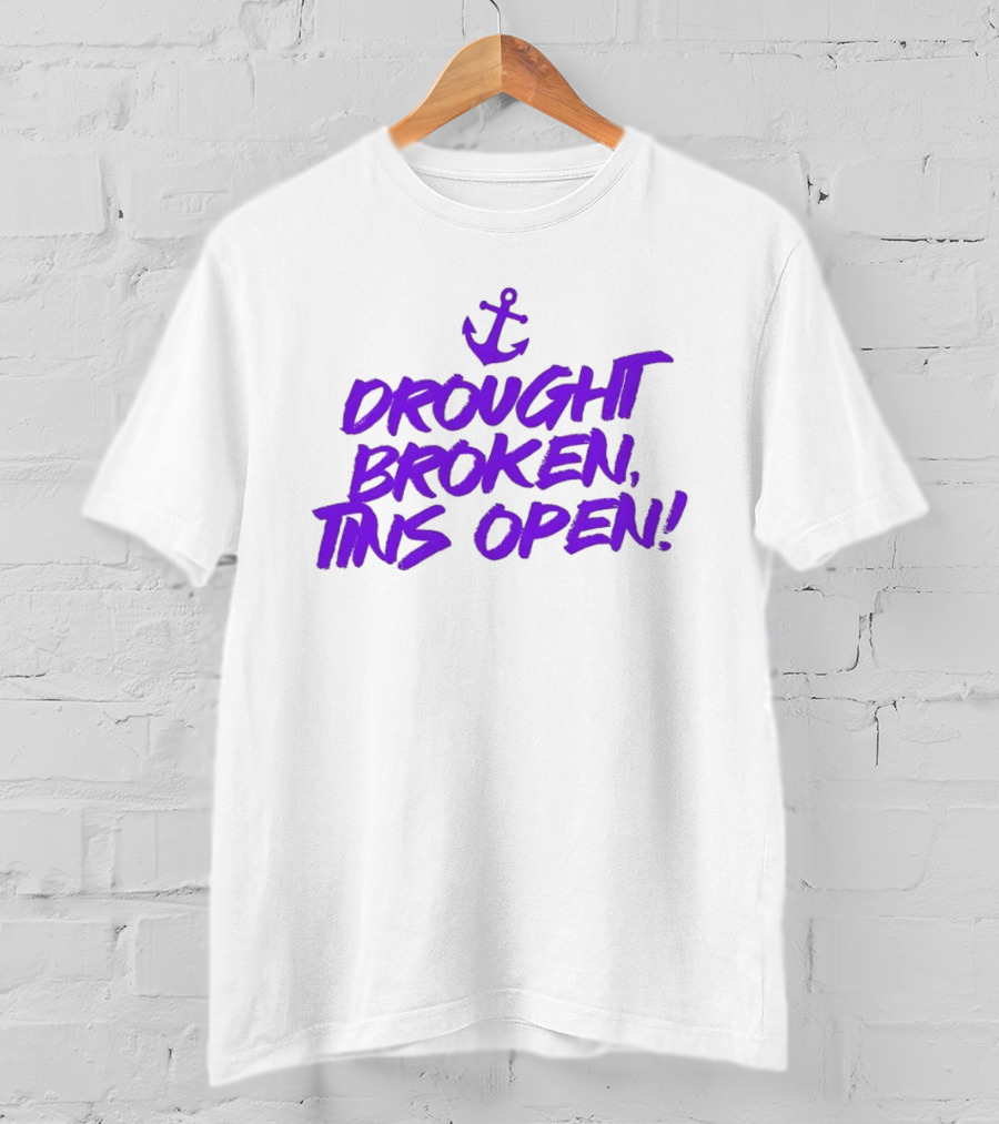 Drought Broken Tins Open Anchor Nautical Phrase T-Shirt