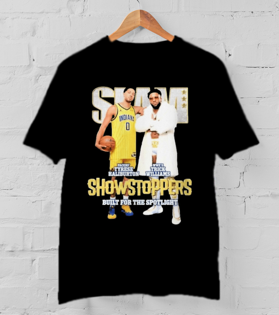Slam Pacers Tyrese Haliburton WWE Trick Williams Showstoppers Built For The Spotlight T-Shirt