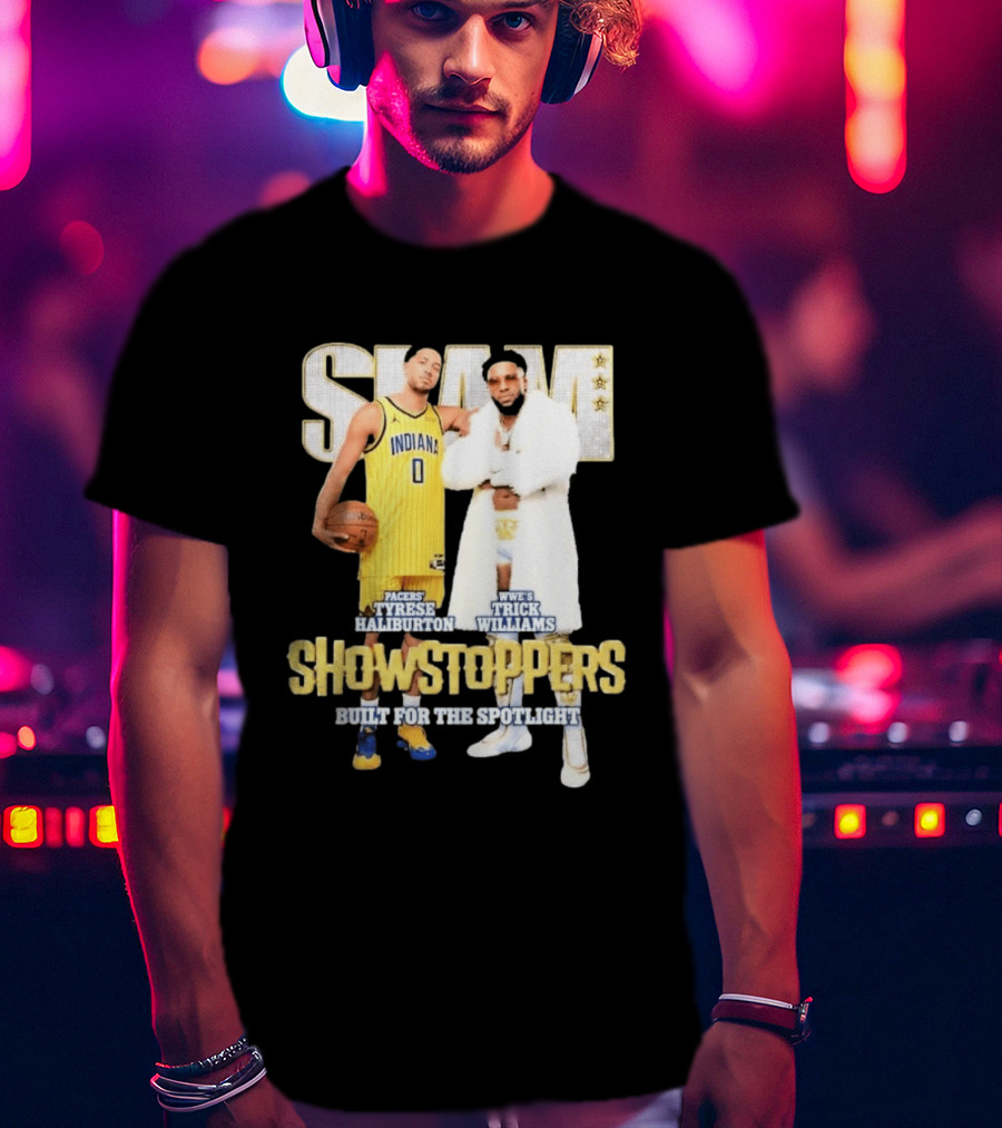 Slam Pacers Tyrese Haliburton WWE Trick Williams Showstoppers Built For The Spotlight T-Shirt