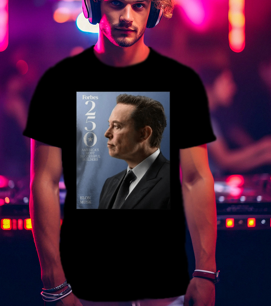 Forbes 250 America's Most Successful Builders Elon Musk T-Shirt