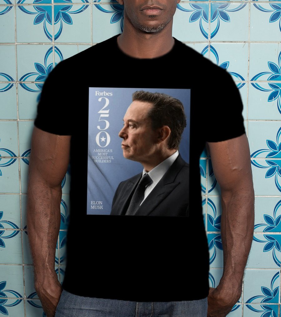 Forbes 250 America's Most Successful Builders Elon Musk T-Shirt