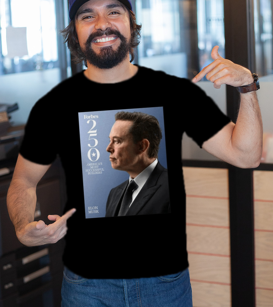 Forbes 250 America's Most Successful Builders Elon Musk T-Shirt