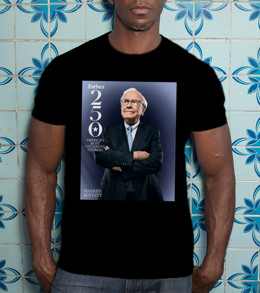 Forbes 250 America's Most Successful Builders Warren Buffett T-Shirt