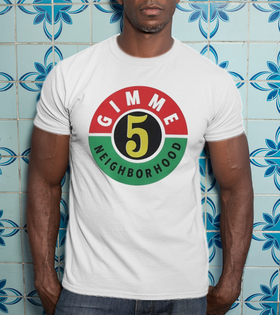 Gimme 5 Neighborhood Streetwear T-Shirt