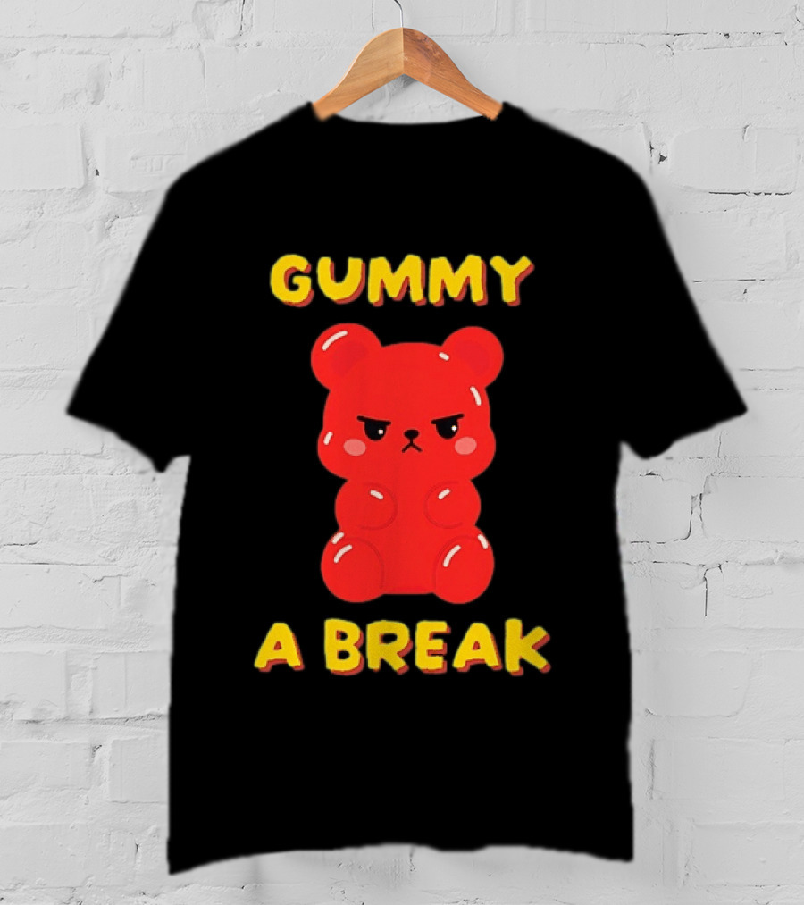 Gummy A Break Angry Red Gummy Bear T-Shirt