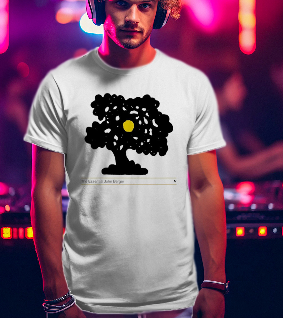 The Essential John Berger Ways Of Seeing Tree With Yellow Sun T-Shirt