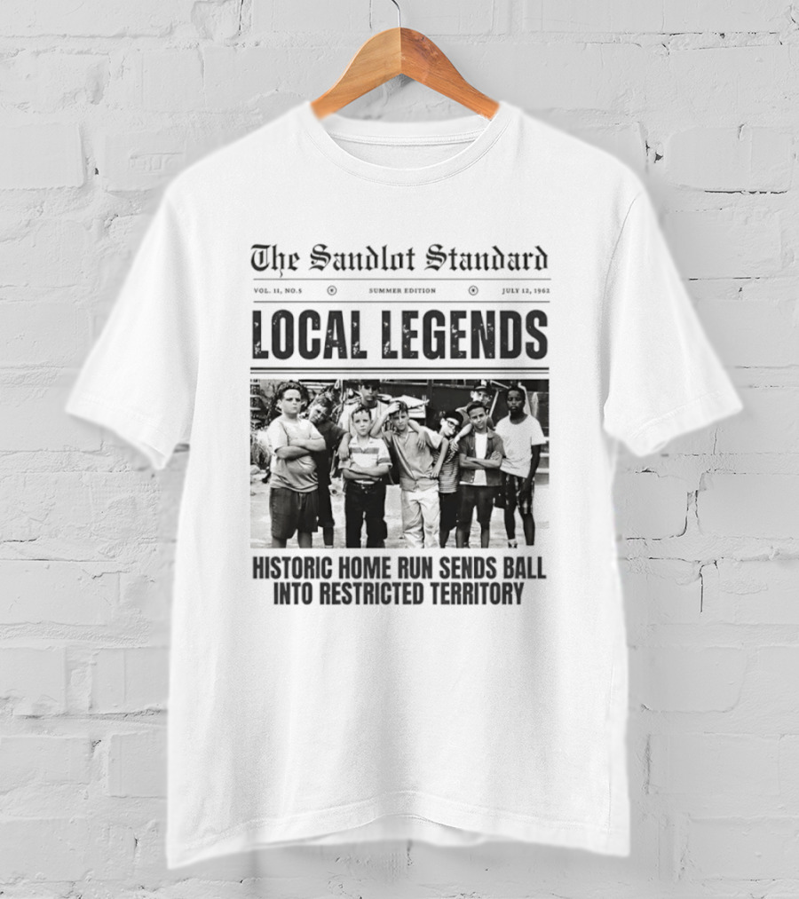 The Sandlot Standard Local Legends Historic Home Run Sends Ball Into Restricted Territory July 12 1962 T-Shirt