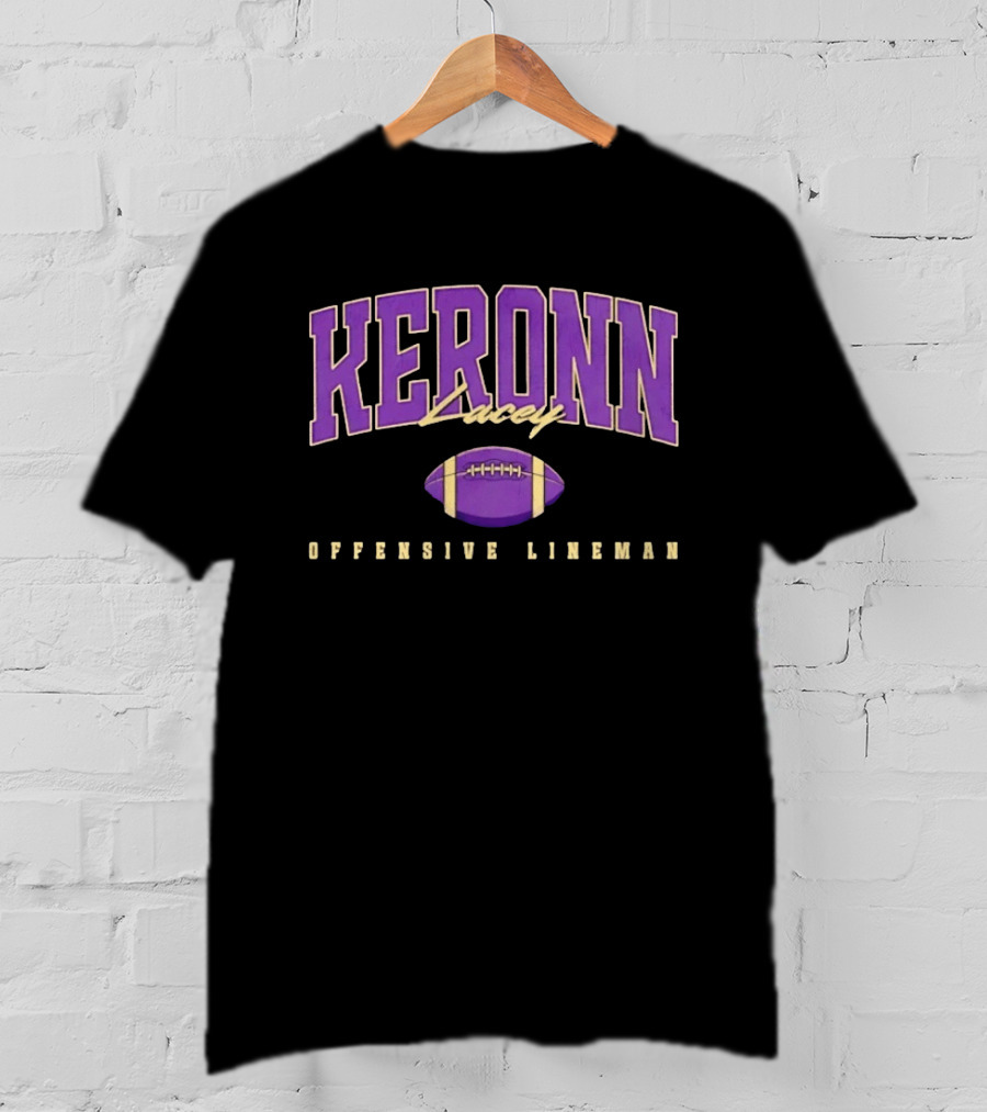 Keronn Lacey Offensive Lineman Football T-Shirt