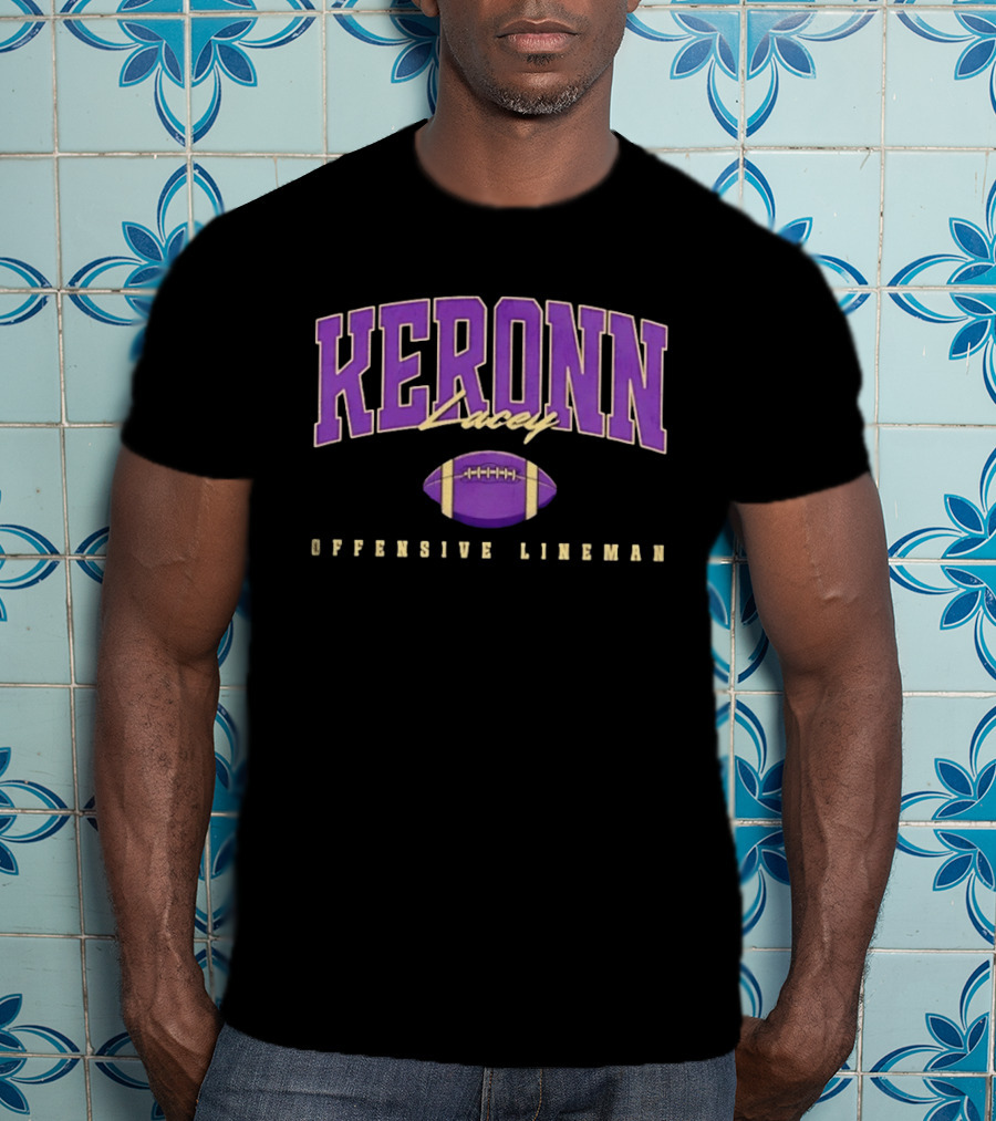 Keronn Lacey Offensive Lineman Football T-Shirt