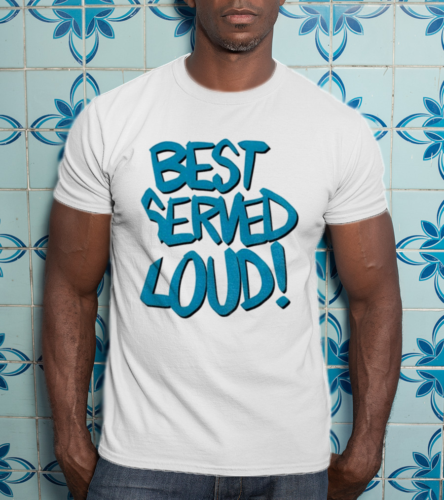 Jacksonville Jaguars Best Served Loud Enthusiast Gear T-Shirt