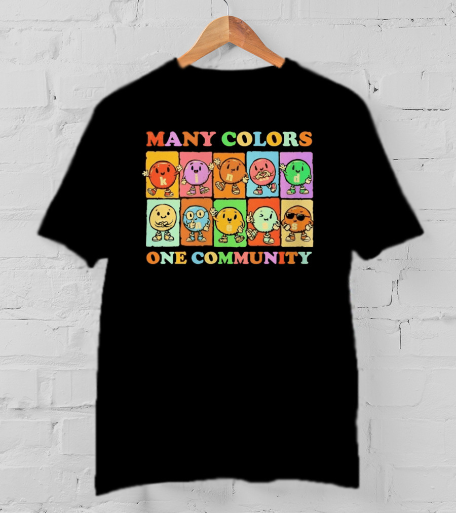Many Colors Kindness One Community Cartoon Characters T-Shirt