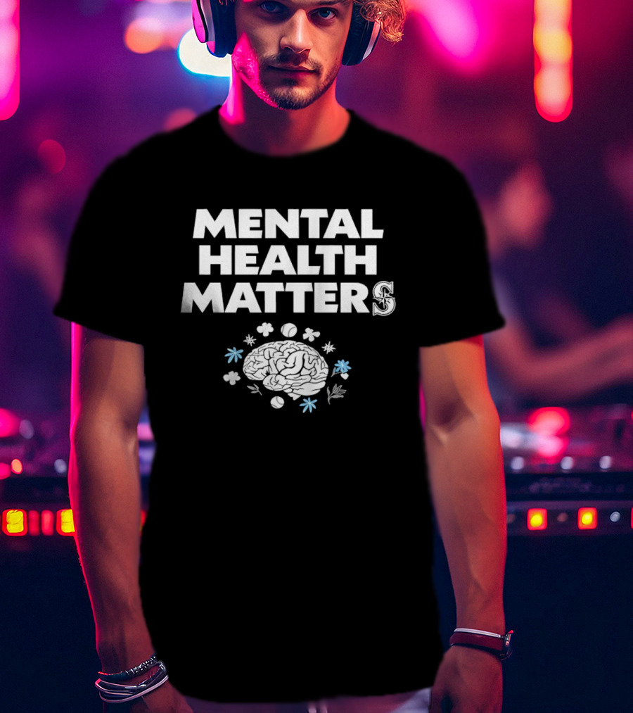 Seattle Mariners Mental Health Matters Baseball Awareness T-Shirt
