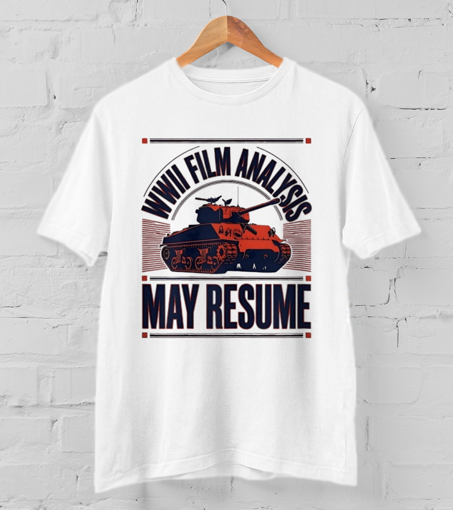 WWII Film Analysis Tank May Resume T-Shirt