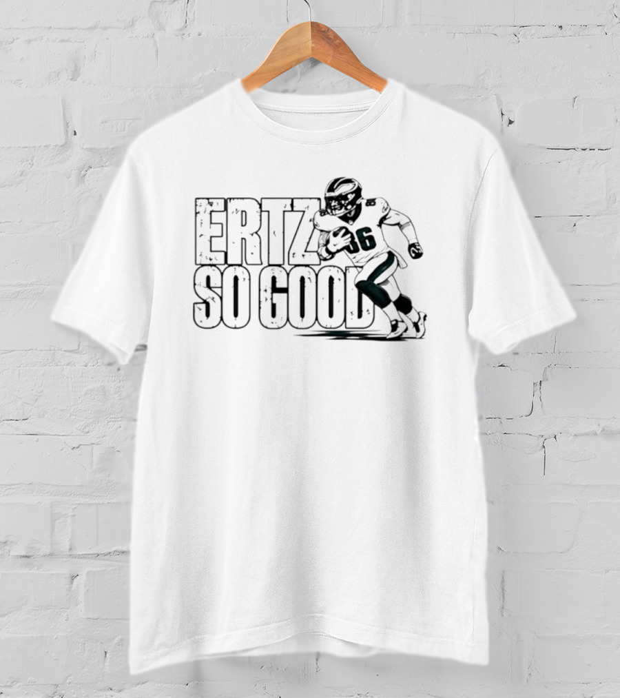 Ertz So Good Philadelphia Eagles Number 86 Running T-Shirt
