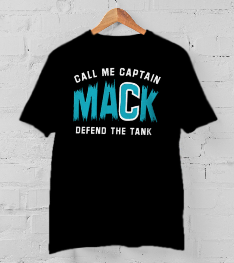 Call Me Captain Mack Defend The Tank T-Shirt