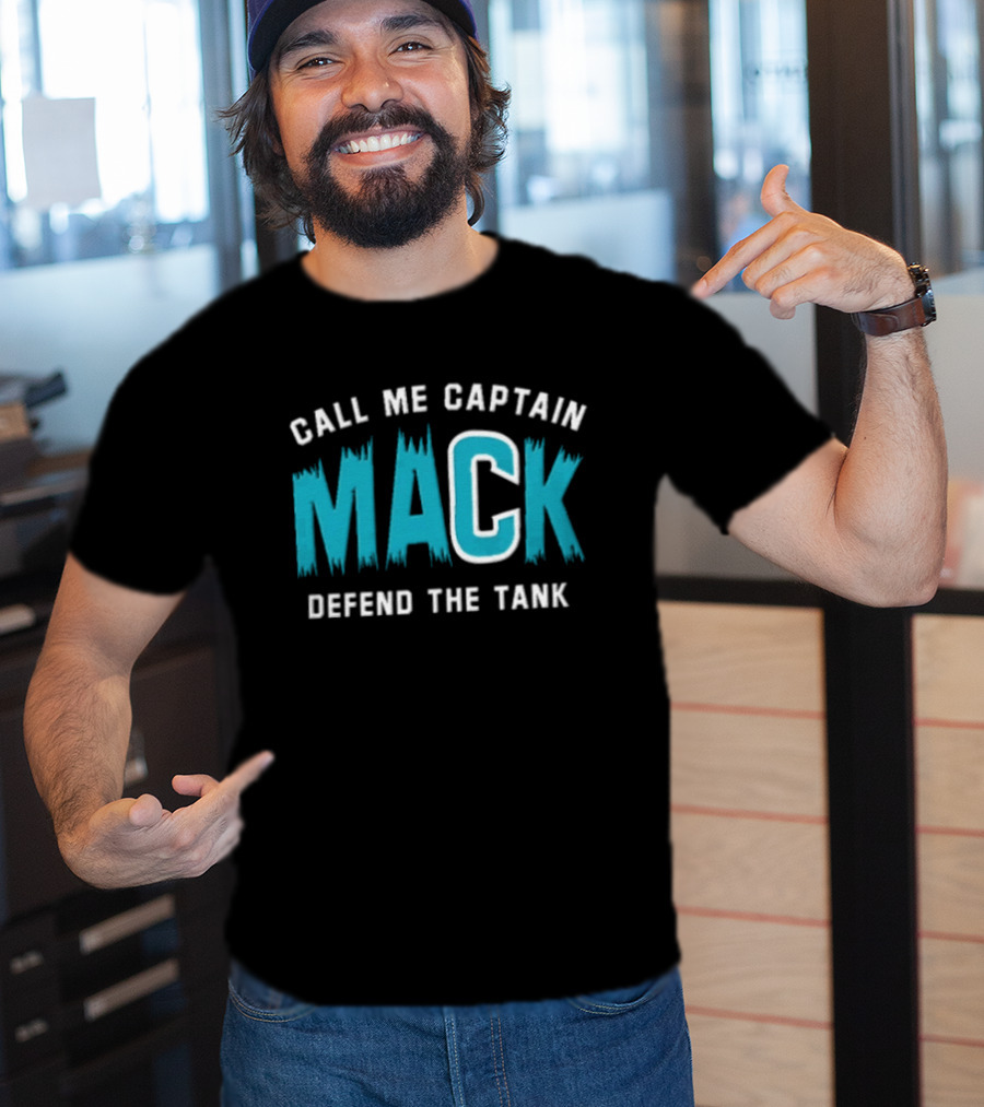 Call Me Captain Mack Defend The Tank T-Shirt