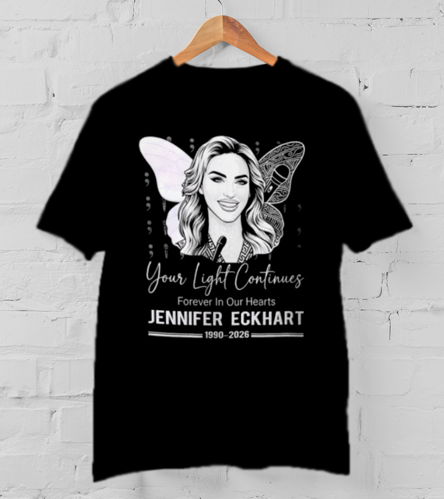 Your Light Continues Forever In Our Hearts Jennifer Eckhart 1989 2023 T-Shirt