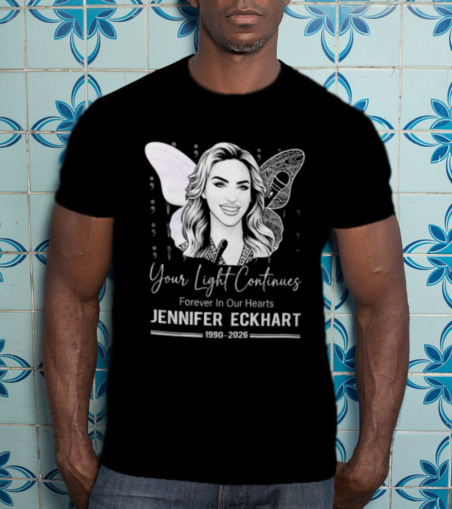 Your Light Continues Forever In Our Hearts Jennifer Eckhart 1989 2023 T-Shirt