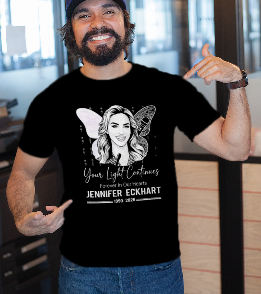 Your Light Continues Forever In Our Hearts Jennifer Eckhart 1989 2023 T-Shirt