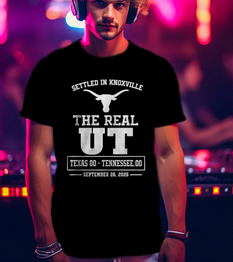 Settled In Knoxville Texas Vs Tennessee Football The Real UT September 16 2023 T-Shirt