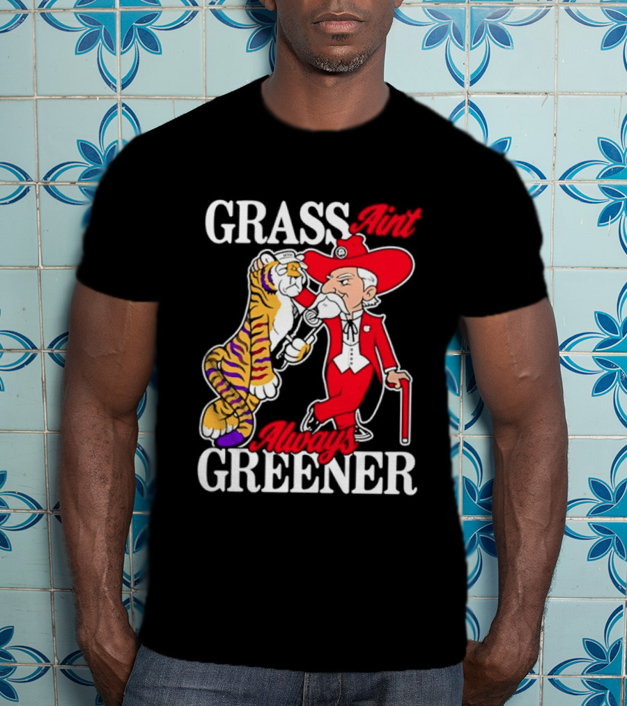 Grass Greener LSU Tigers Alabama Crimson Tide Rivalry T-Shirt