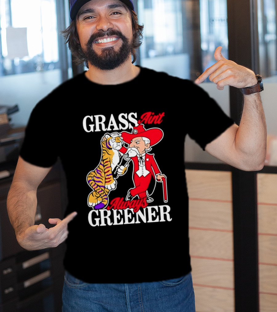 Grass Greener LSU Tigers Alabama Crimson Tide Rivalry T-Shirt
