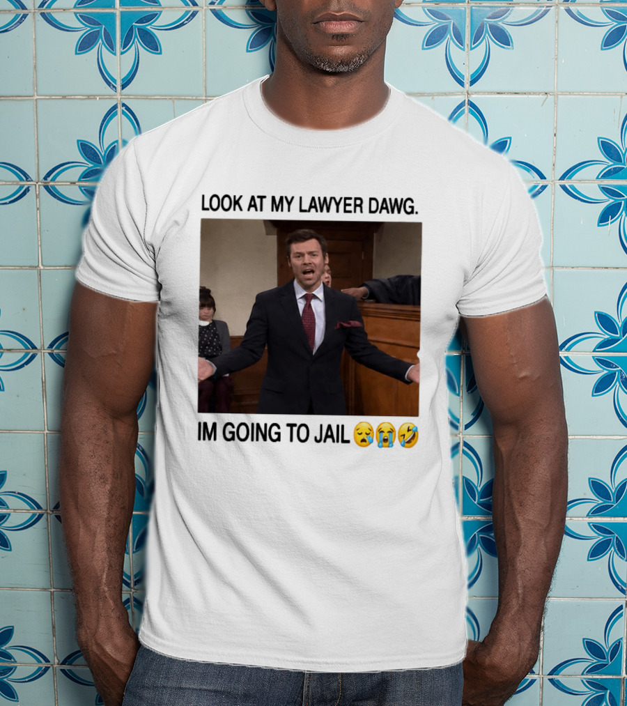Look At My Lawyer Dawg I'm Going To Jail Crying Laughing Emojis T-Shirt