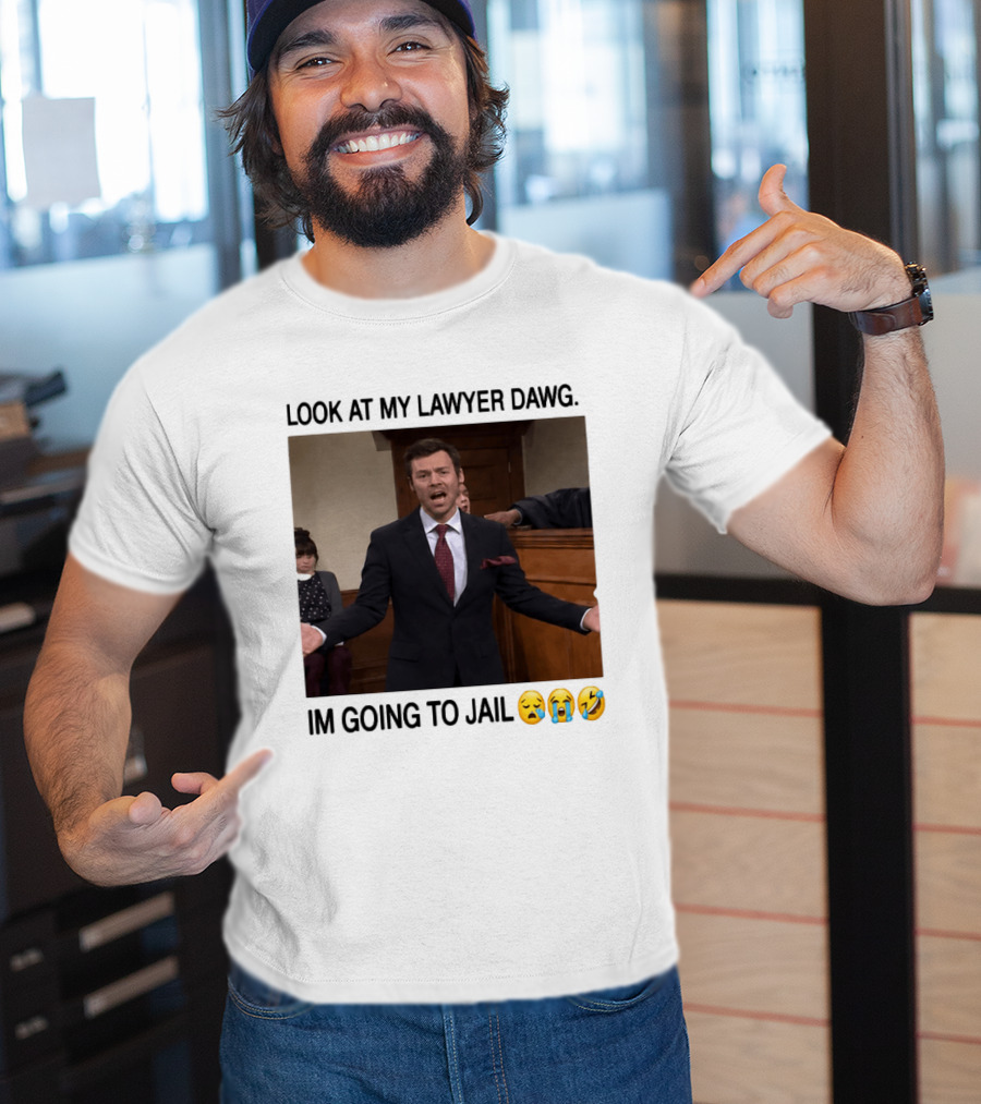 Look At My Lawyer Dawg I'm Going To Jail Crying Laughing Emojis T-Shirt