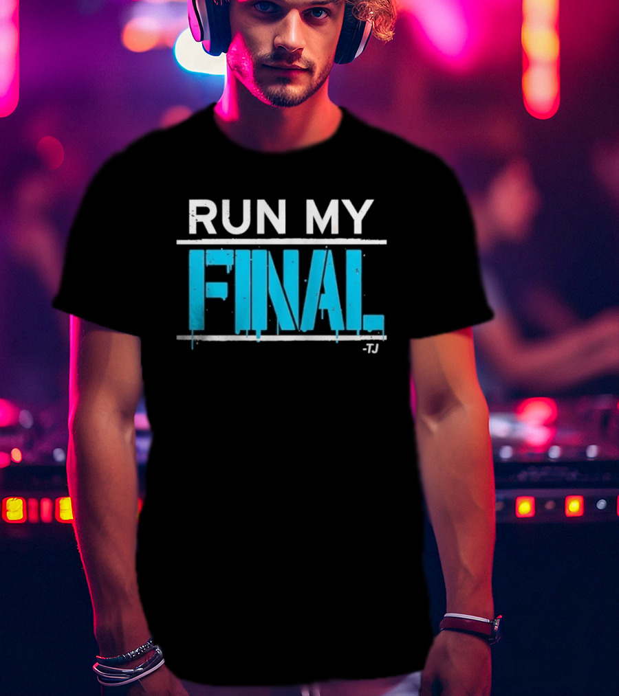 Run My Final Tj T-Shirt