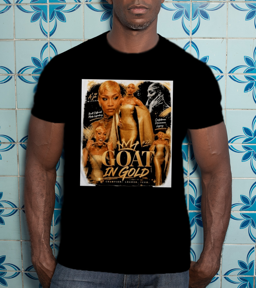 A'ja Wilson GOAT In Gold Confidence Dominance Legacy Champion Leader T-Shirt