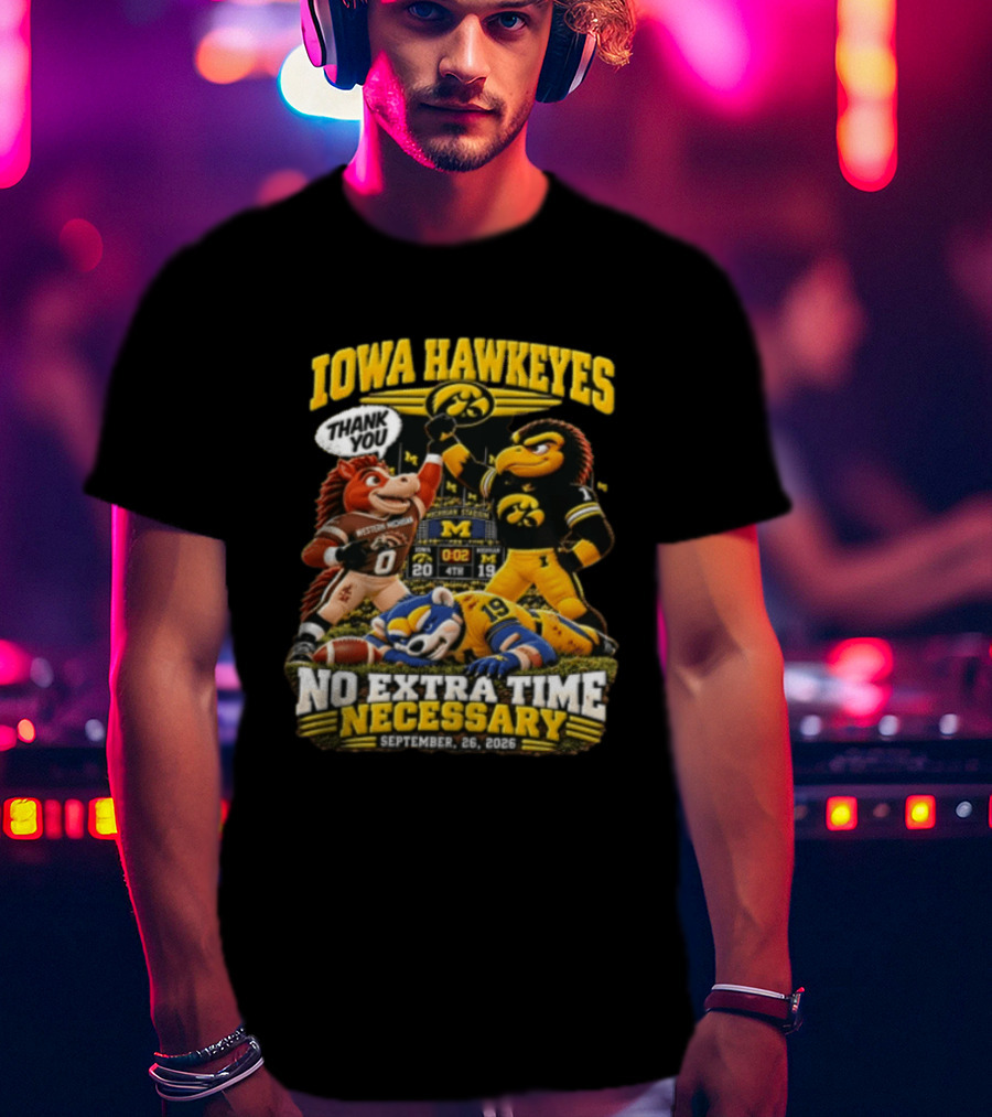 Iowa Hawkeyes Versus Western Michigan And Michigan State Mascots No Extra Time Necessary September 26 2026 T-Shirt