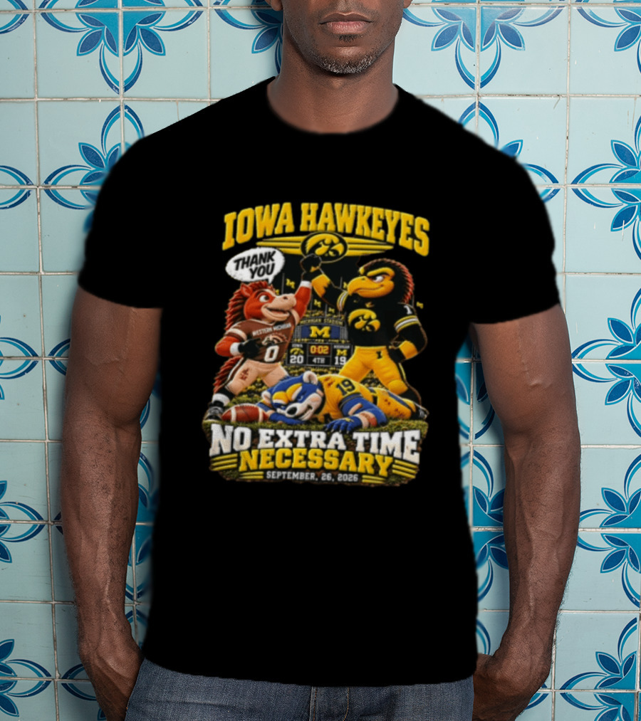 Iowa Hawkeyes Versus Western Michigan And Michigan State Mascots No Extra Time Necessary September 26 2026 T-Shirt
