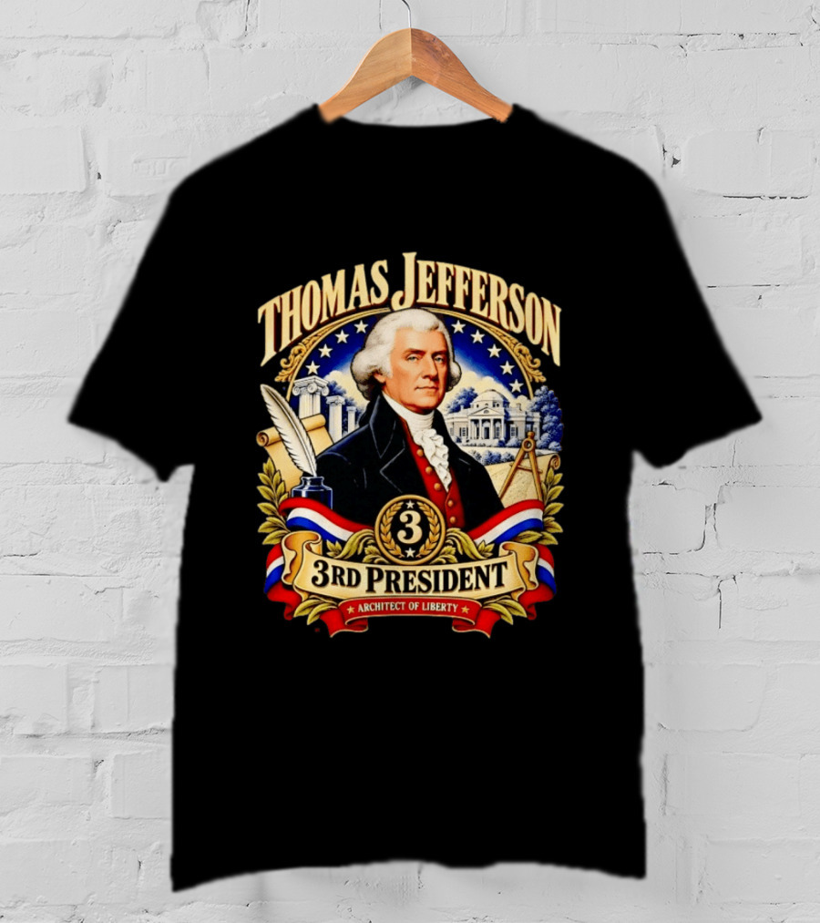 Thomas Jefferson Third President Architect Of Liberty Historic T-Shirt