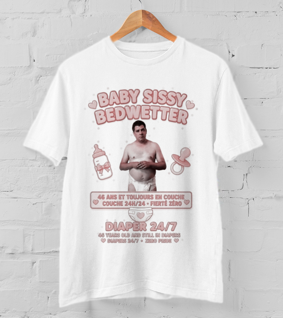 Baby Sissy Bedwetter Diaper 24/7 Bottles And Pacifiers T-Shirt
