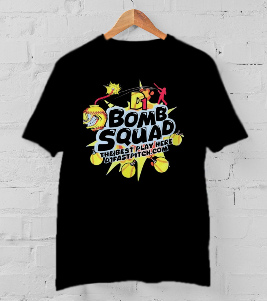 D1 Bomb Squad The Best Play Here Softball D1Fastpitch.com T-Shirt
