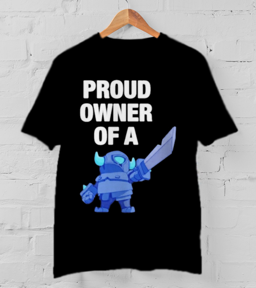 Proud Owner Of A Mini Pekka Clash Royale T-Shirt