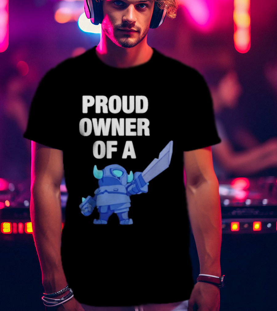 Proud Owner Of A Mini Pekka Clash Royale T-Shirt