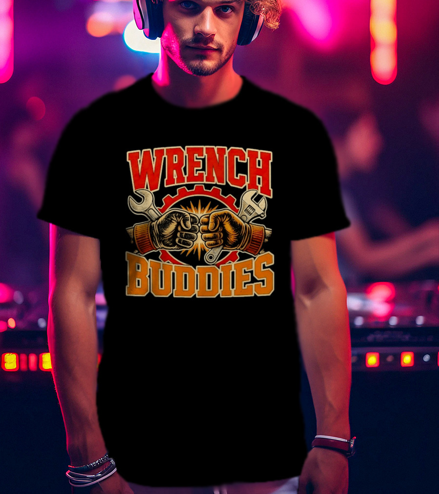 Wrench Buddies Fist Bump Mechanics Gear Tools T-Shirt