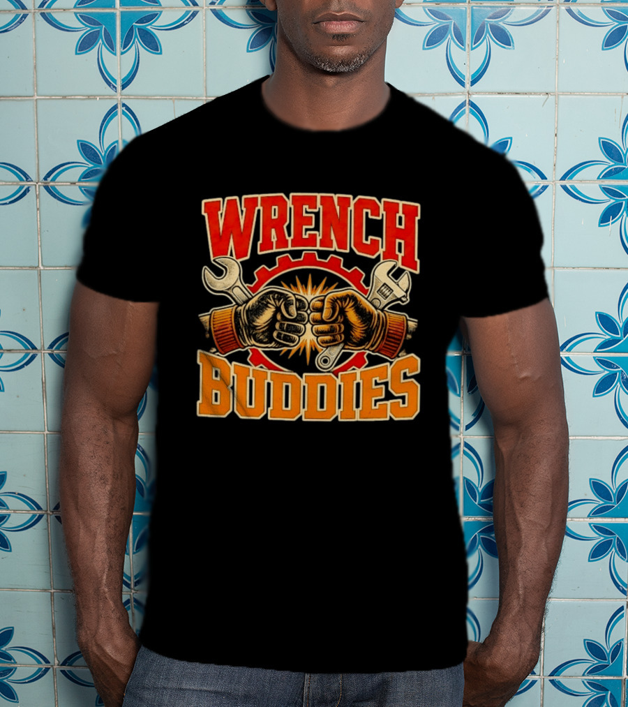 Wrench Buddies Fist Bump Mechanics Gear Tools T-Shirt