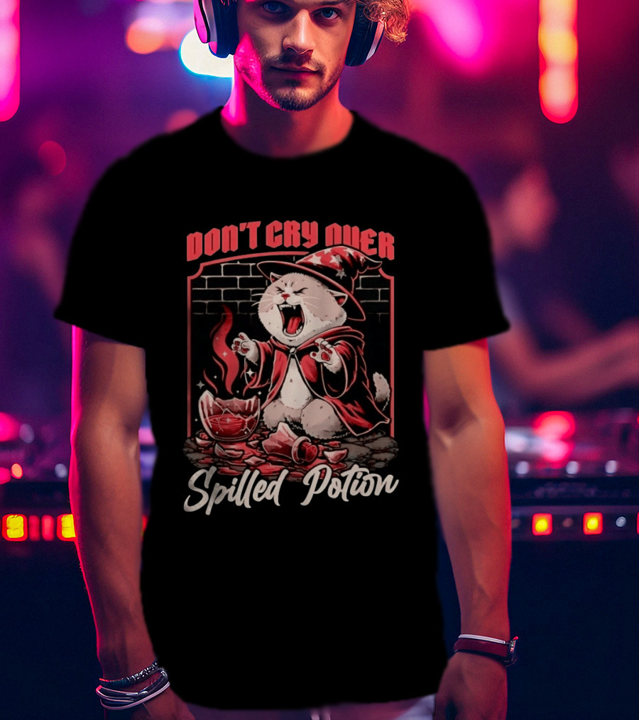 Don't Cry Over Spilled Potion Wizard Cat Magic T-Shirt