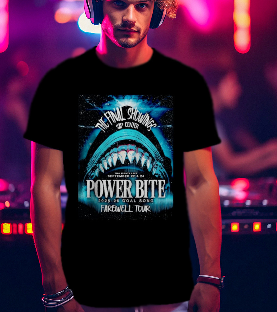 The Final Showings Power Bite Farewell Tour SAP Center 2025 26 Goal Song September 22 24 T-Shirt