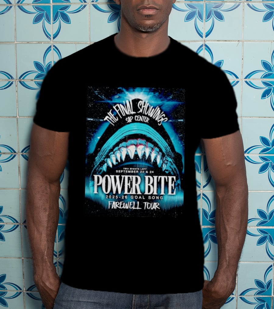 The Final Showings Power Bite Farewell Tour SAP Center 2025 26 Goal Song September 22 24 T-Shirt