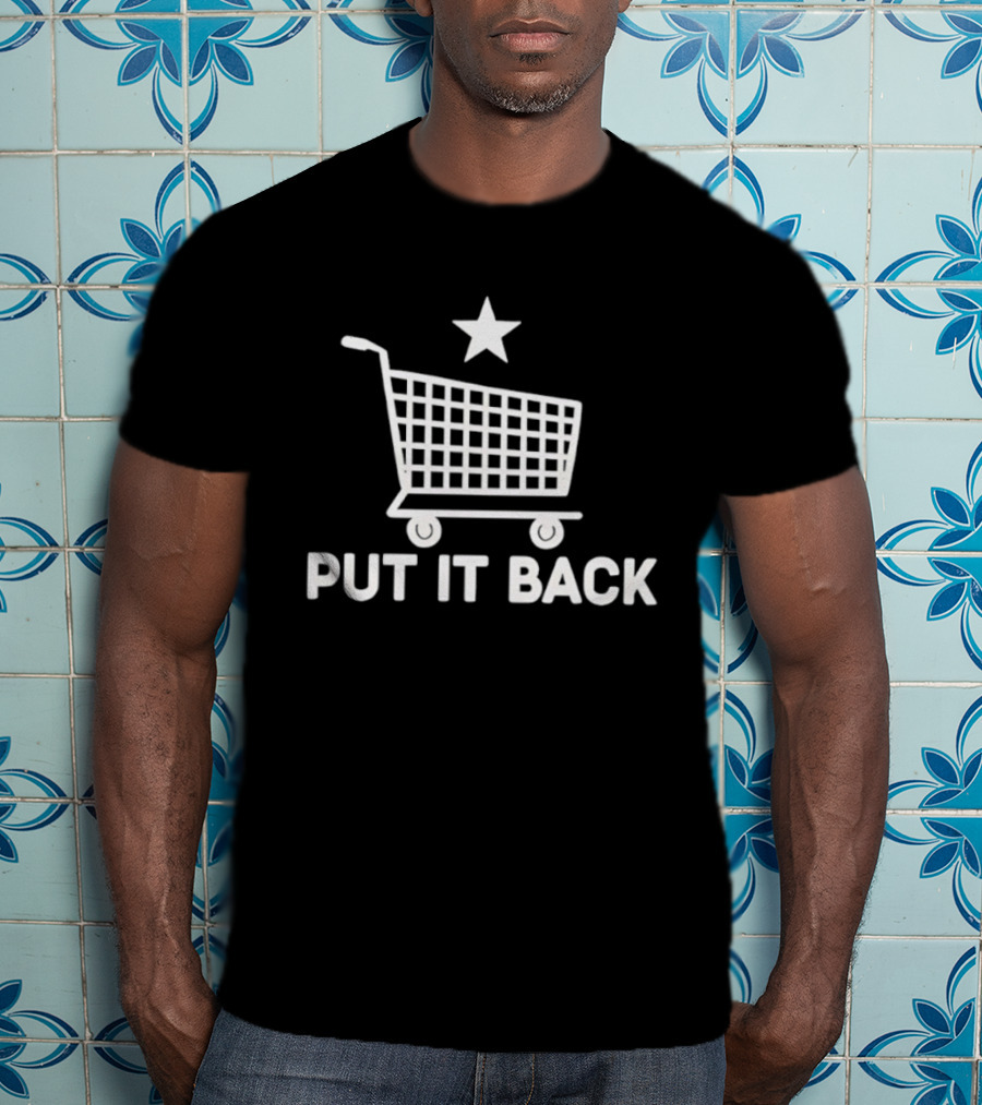 Put It Back Shopping Cart Star Symbol Grocery Store T-Shirt