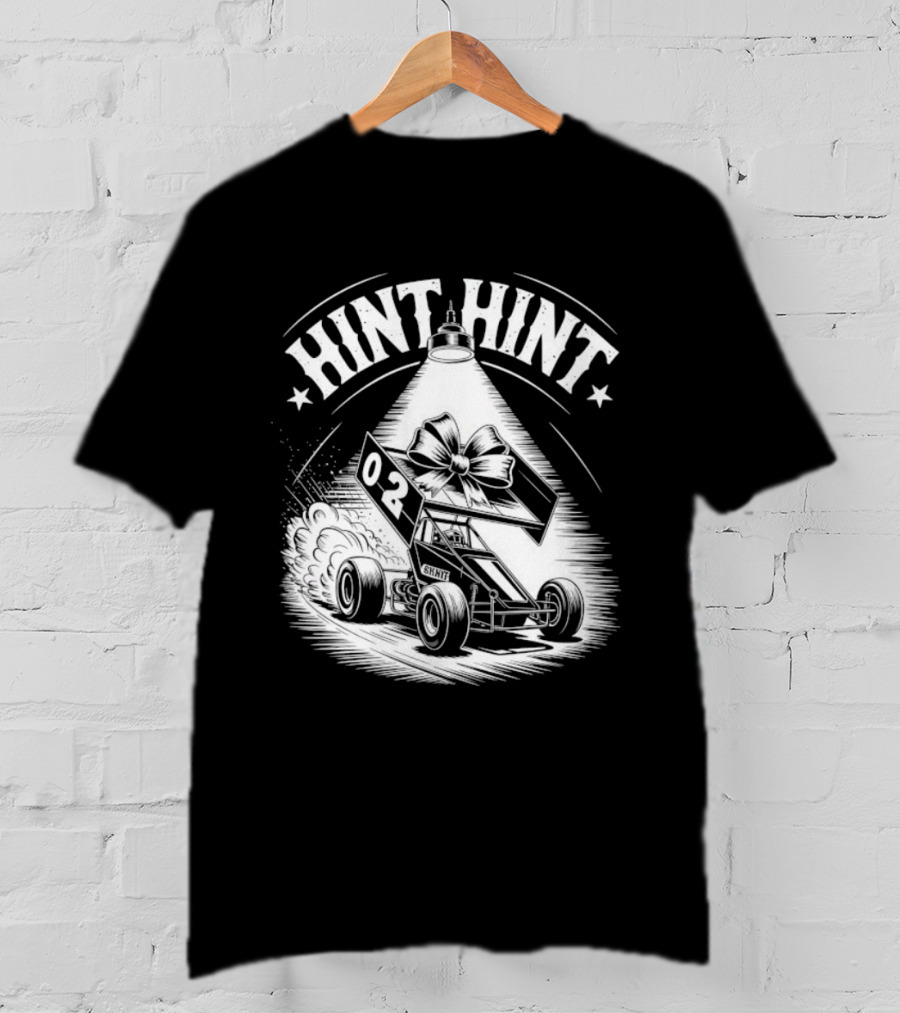 Hint Hint 02 Sprint Car Racing Dirt Track T-Shirt