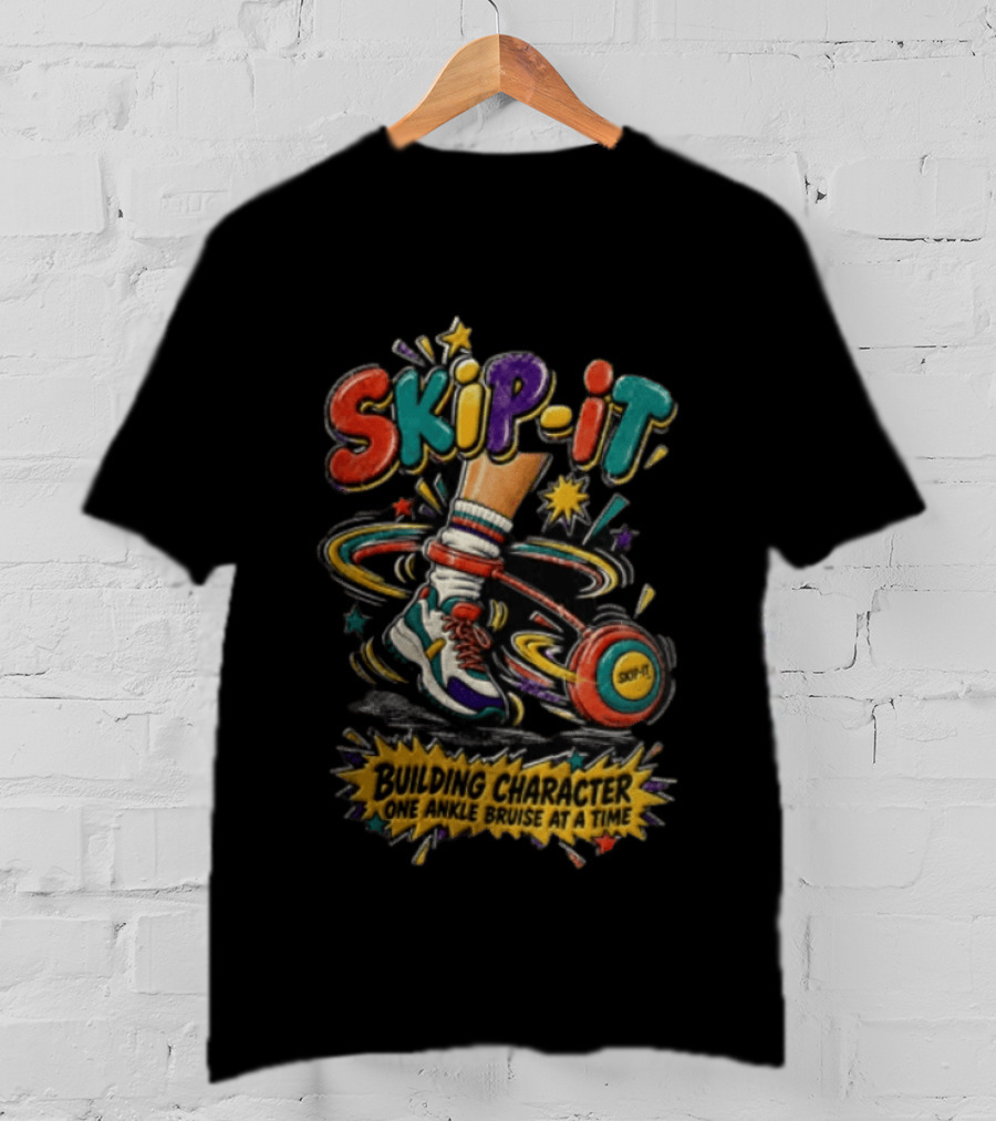 SKIP IT Building Character One Ankle Bruise At A Time 90s Toy Childhood Nostalgia T-Shirt