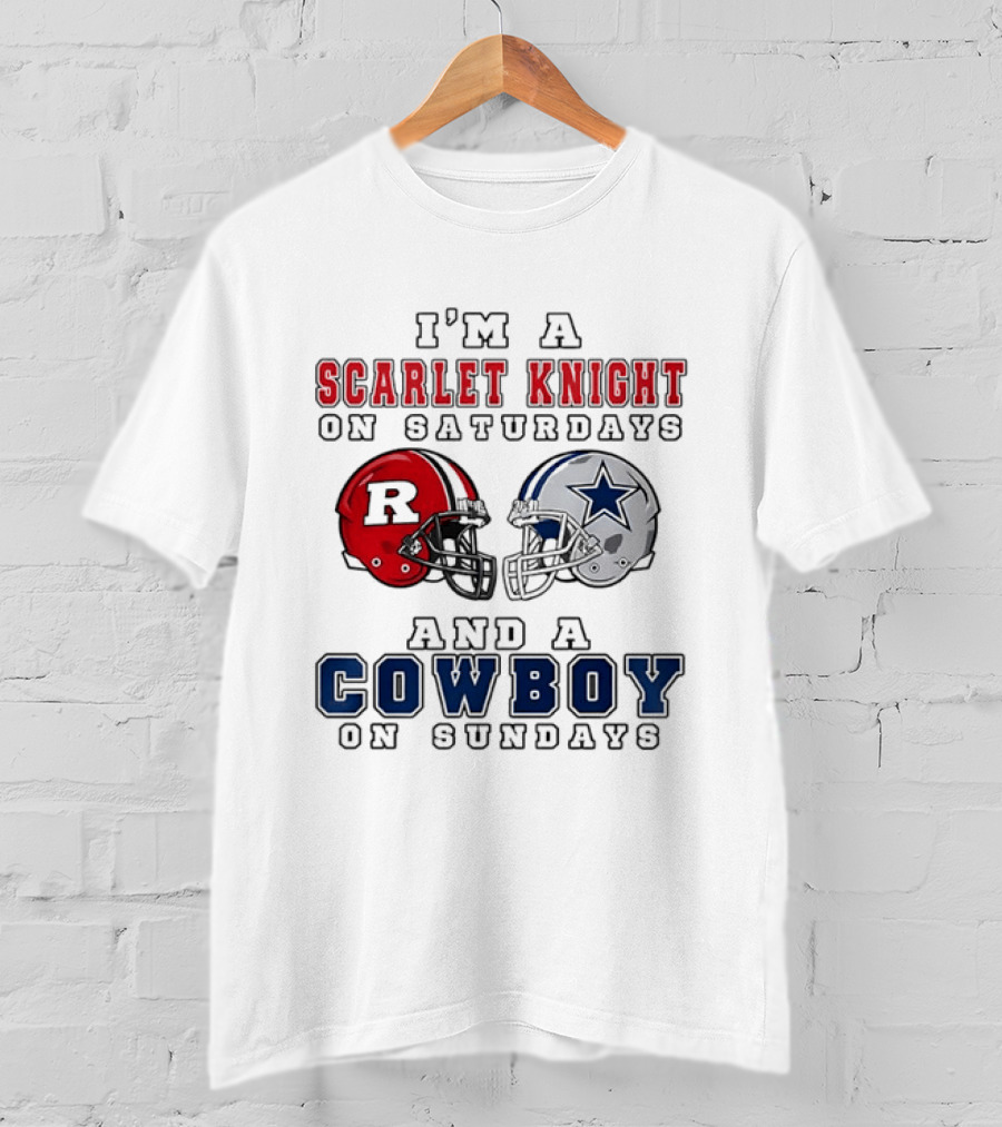 Rutgers Scarlet Knight On Saturdays Dallas Cowboy On Sundays T-Shirt