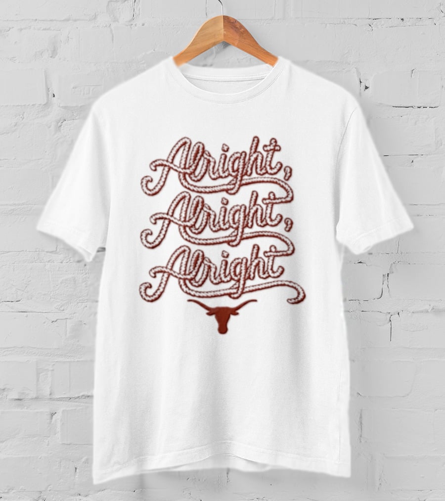 Texas Longhorns Alright Alright Alright Script T-Shirt