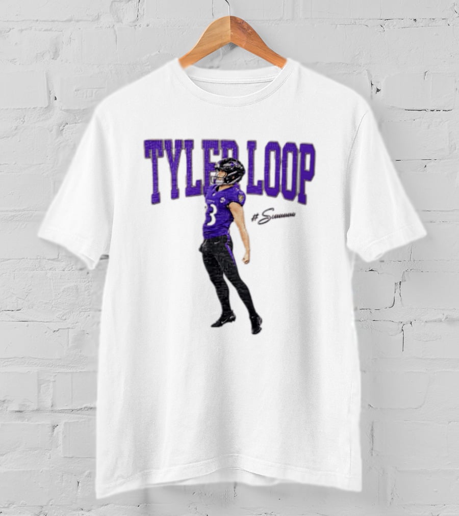 Tyler Loop Siuuuuuu Football The Ravens Player Celebration T-Shirt